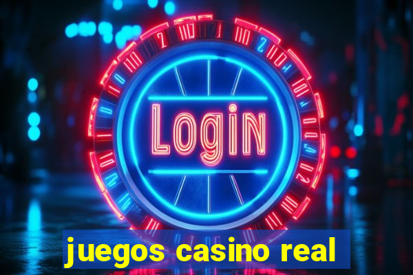 juegos casino real