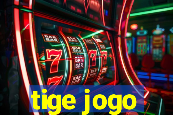 tige jogo