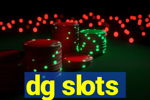 dg slots