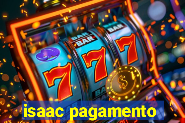 isaac pagamento