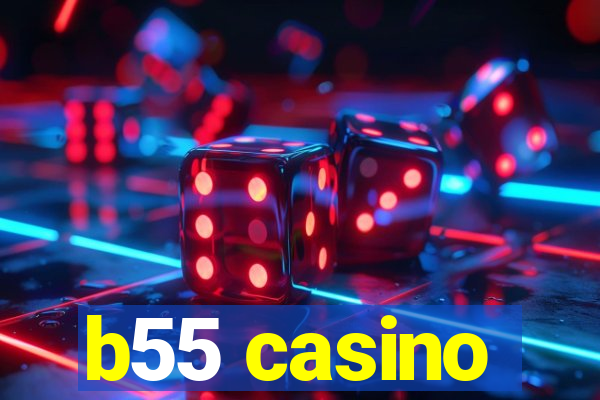 b55 casino