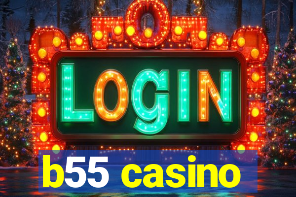 b55 casino