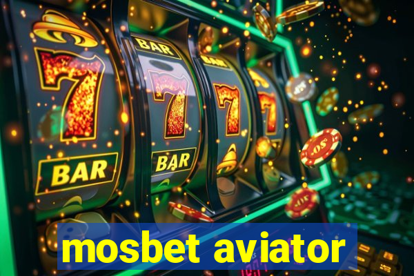 mosbet aviator