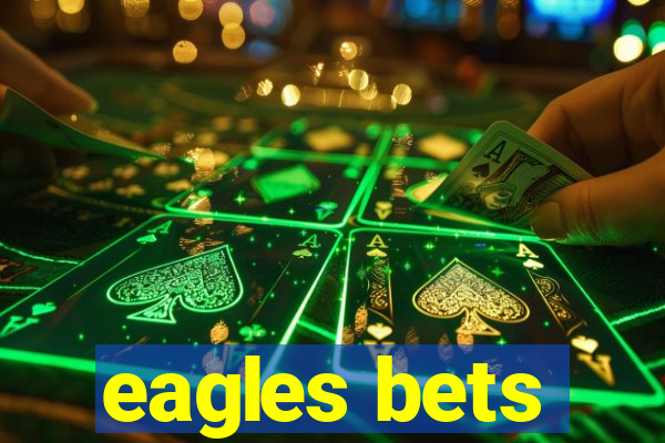 eagles bets