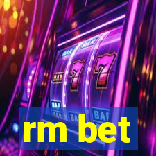 rm bet