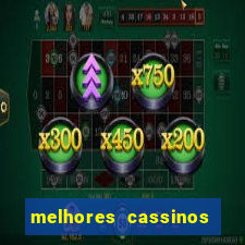 melhores cassinos para jogar