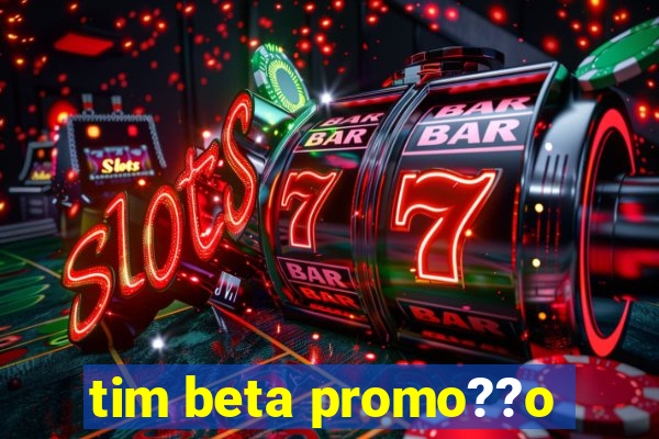 tim beta promo??o