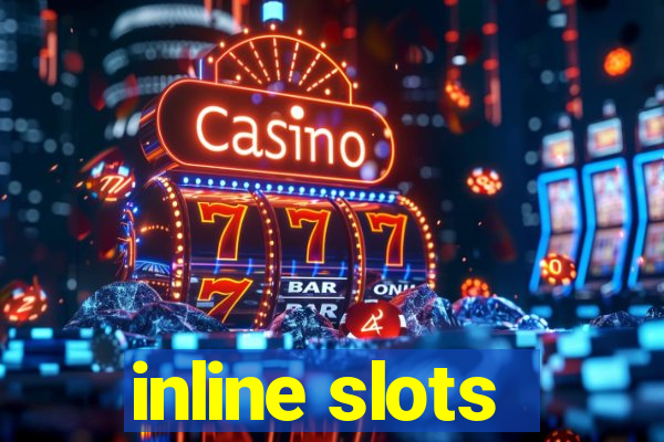 inline slots