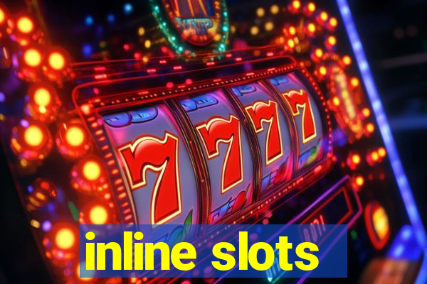 inline slots