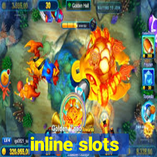 inline slots