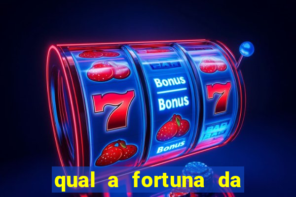 qual a fortuna da família real brasileira