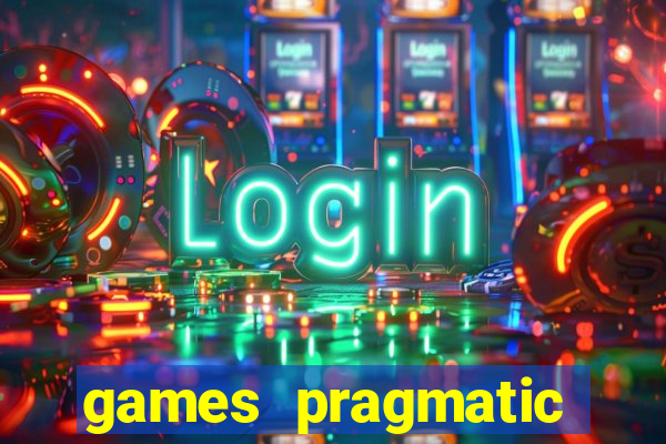 games pragmatic play slots