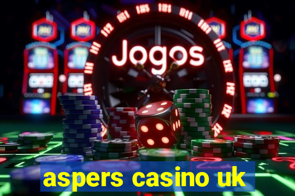 aspers casino uk