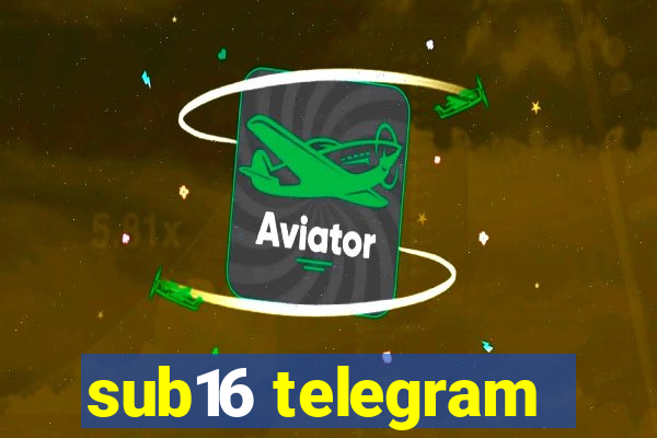 sub16 telegram