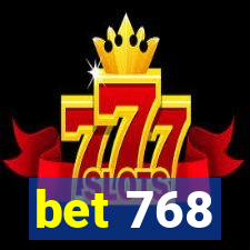 bet 768