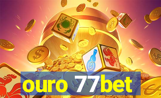 ouro 77bet