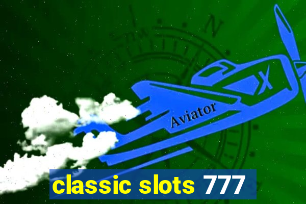 classic slots 777