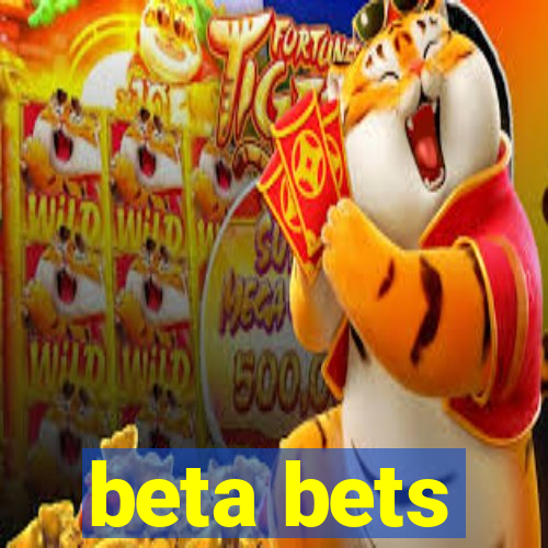 beta bets