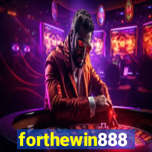 forthewin888