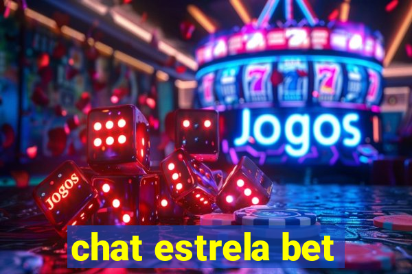 chat estrela bet