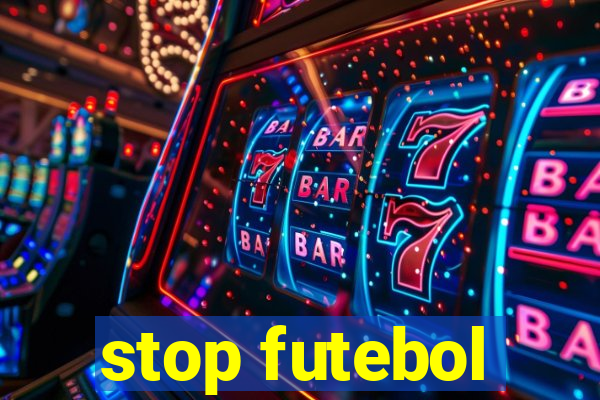 stop futebol