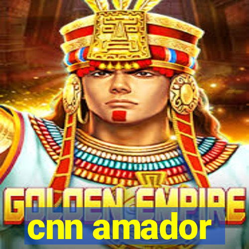 cnn amador