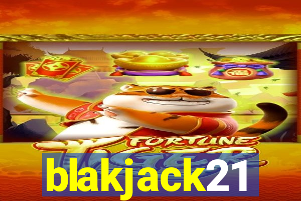 blakjack21