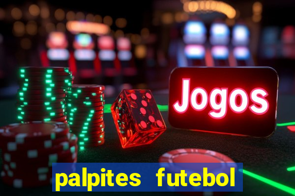 palpites futebol para hoje