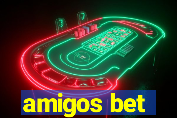 amigos bet