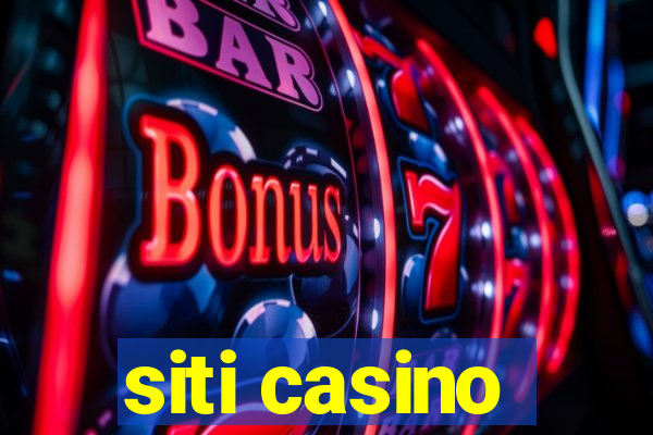 siti casino