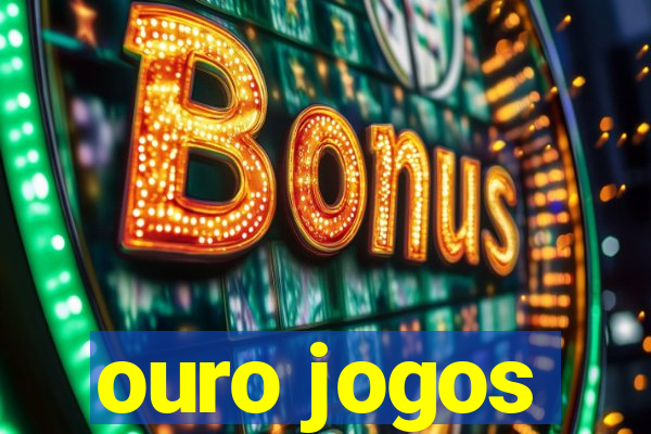 ouro jogos