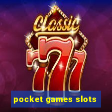 pocket games slots