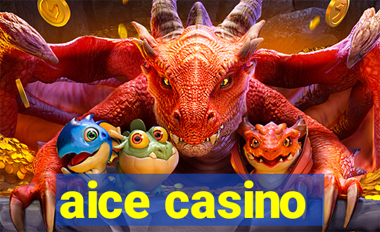 aice casino