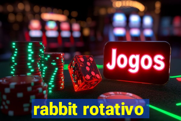 rabbit rotativo