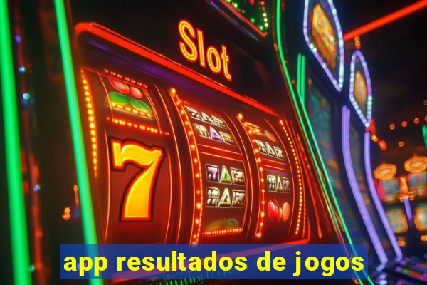 app resultados de jogos