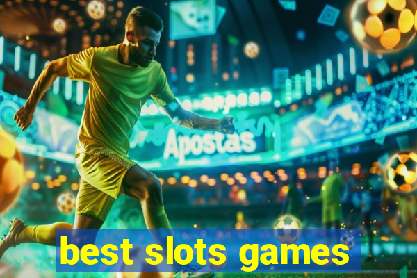 best slots games