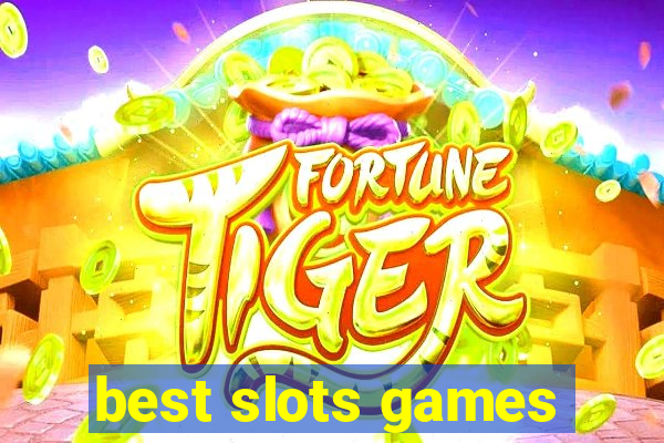 best slots games