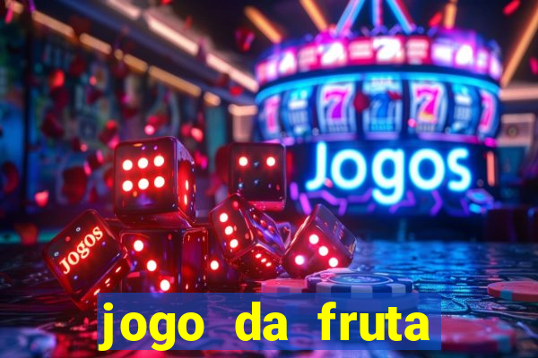 jogo da fruta aposta 1 real