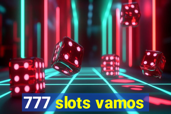 777 slots vamos