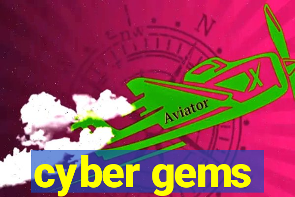 cyber gems