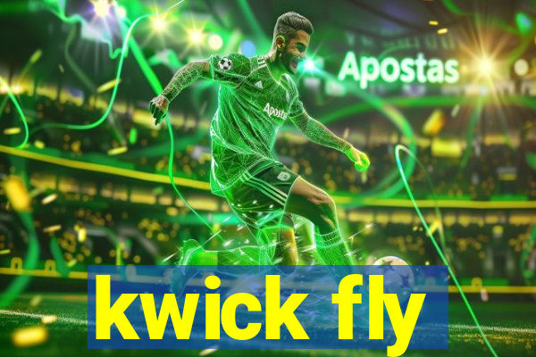 kwick fly