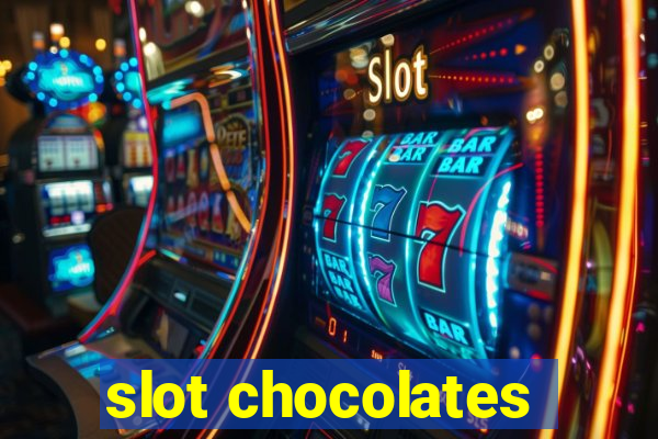 slot chocolates