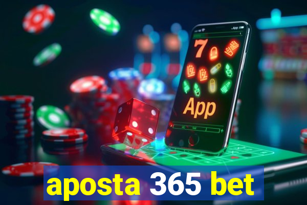 aposta 365 bet