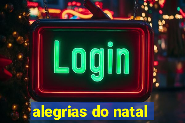 alegrias do natal