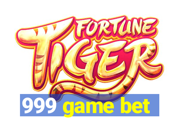 999 game bet