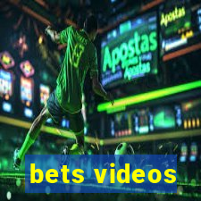 bets videos