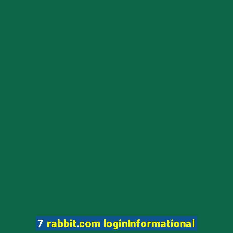 7 rabbit.com loginInformational