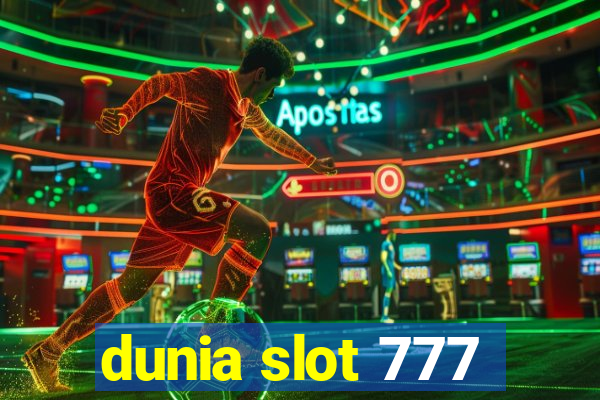 dunia slot 777