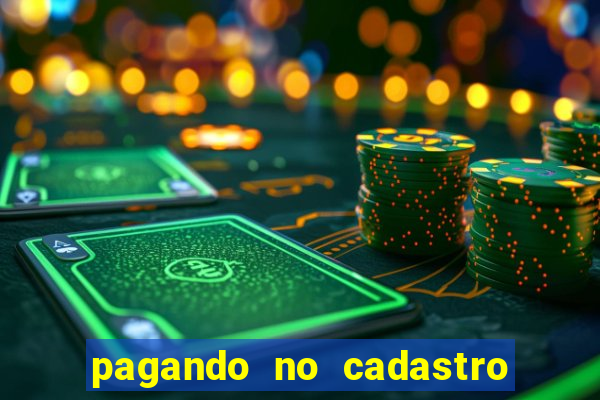 pagando no cadastro sem depósito