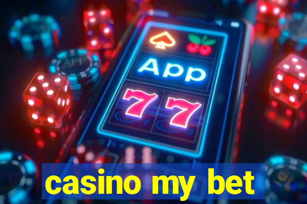 casino my bet